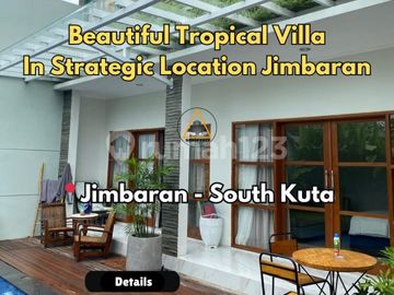 BEAUTIFUL TROPICAL VILLA LOCATED AT JIMBARAN