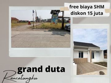 Diskon hingga 20 juta free biaya sertifikat, grand duta rancatungku