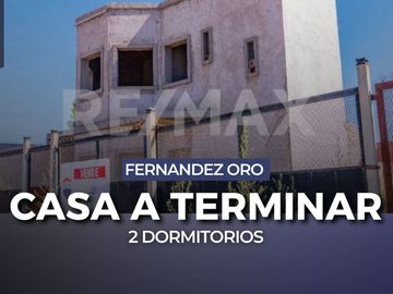 VENTA! CASA DE 85M2 A TERMINAR | FDEZ ORO