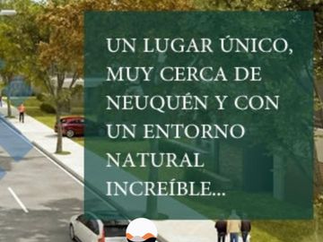 VENTA TERRENO LOTEO  PRIMA TERRA A 7 MIN. DEL CETRO DE NEUQUEN CAPITAL
