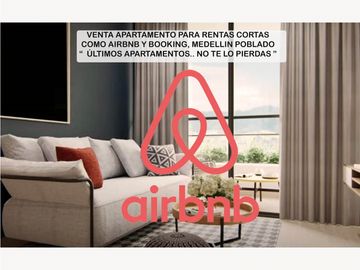 venta apartamento Medellin poblado rentas cortas airbnb ganga lujo