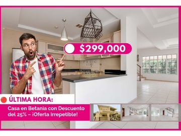 ¡Oportunidad Única! Casa en Betania - 4 Recamaras $299,000 CASH