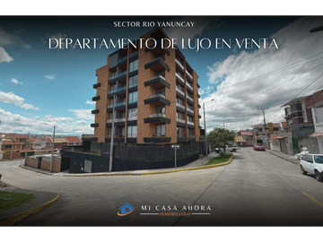 DEPARTAMENTO EN VENTA POR EL RIO YANUNCAY