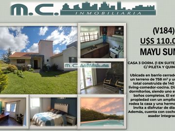 V184. MAYU SUMAJ. CASA 3 DORM. (1 EN SUITE) B° CERRADO C/ PILETA Y QUINCHO.