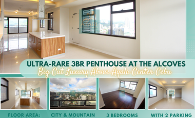 Ultra-Rare 3BR Penthouse at The Alcoves – Big-Cut Luxury Above Ayala Center Cebu