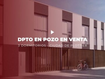Departamento 3 dorm en pozo en venta Plottier