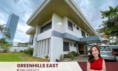 7 Bedroom 7BR House and Lot for Sale at Greenhills East, San Juan City near Corinthian Gardens