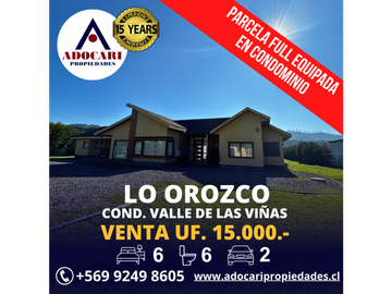 LO OROZCO / PARCELA EN CONDOMINIO + CASA 300 M2 / 5 DORM