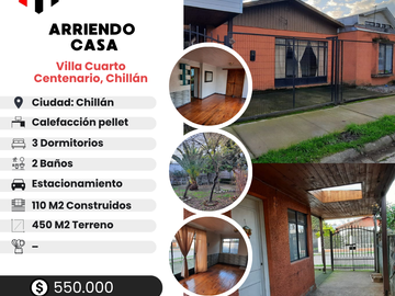 ARRIENDO CASA - VILLA CUARTO CENTENARIO, CHILLAN