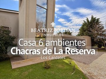 CASA 6 AMBIENTES, CHACRAS DE LA RESERVA, LOS CARDALES