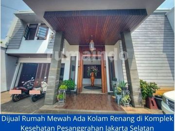 Dijual Rumah Mewah Ada Kolam Renang di Komplek Kesehatan Pesanggrahan Jakarta Selatan