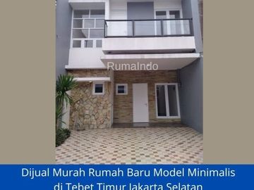 Dijual Murah Rumah Baru Model Minimalis di Tebet Timur Jakarta Selatan
