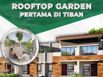 RUMAH TIPE 80! ROOFTOP GARDEN PERTAMA DI TIBAN