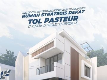 Jarang Ada Rumah Syariah 2LT Free Desain Exclusive dekat Tol Pasteur Cicendo Bandung