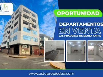 VENTA DEPARTAMENTOS ESTRENO URB LA PRADERA DE SANTA ANITA