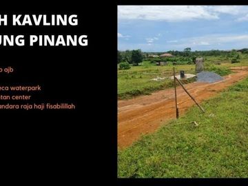 Strategis Tanah Kavling Tanjung Pinang 100m Hanya 30 Juta