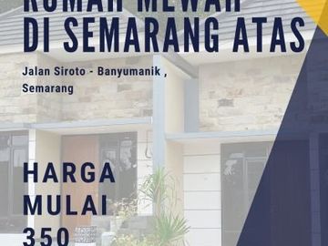 Dijual Hunian Premiun di Banyumanik