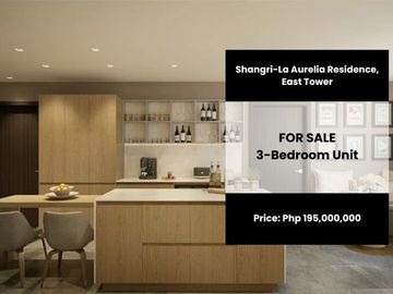 FOR SALE: 3-Bedroom Unit in East Tower, Shangri-La Aurelia Residence