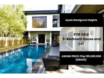 FOR SALE: Ayala Westgrove Heights - 5-Bedroom House and Lot