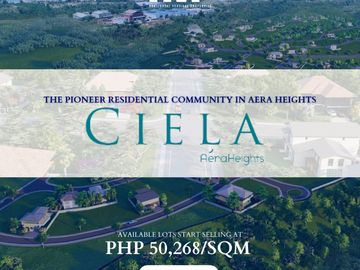 PRE-SELLING: Ciela by Ayala Land Premier - Residential Lot, Aera Heights, Cavite