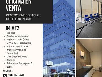 CENTRO EMPRESARIAL GOLF LOS INCAS - AT. 94 M2 - 5TO PISO - VISTA PLAZA CAMACHO