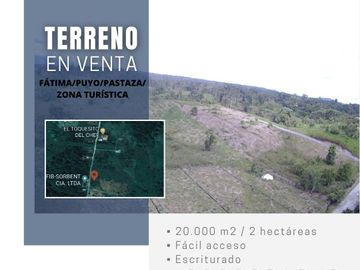 VENDO 2 HECTÁREAS DE TERRENO EN SECTOR TURÍSTICO FÁTIMA, PUYO, PASTAZA