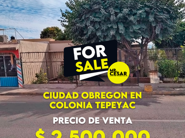 Casa en venta en Ciudad Obregón en Colonia Tepeyac