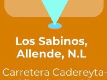 QUINTA EN VENTA LOS SABINOS, ALLENDE, N.L