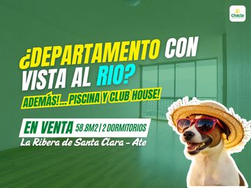 Flat con vista al río – 2 dormitorios – Condominio La Ribera de Santa Clara – Ate