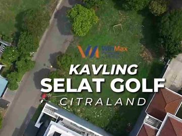 TANAH KAVLING PREMIUM SELAT GOLF CITRALAND LUAS 800AN DEKAT TAMAN ROW LEBAR