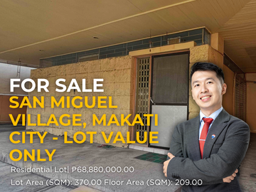 FOR SALE SAN MIGUEL VILLAGE, MAKATI CITY - LOT VALUE ONLY