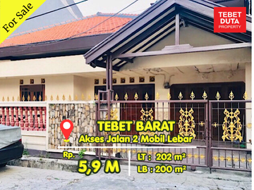 Dijual Cepat Rumah Tebet Barat Lokasi Strategis Nyaman Jalan 2 Mobil Lebar