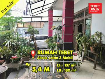 Dijual Cepat Rumah Tebet Lokasi Strategis Nyaman Akses Jalan 3 Mobil