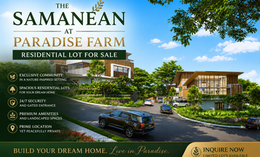 Prime Residential Lots for Sale at The Samanean, Paradise Farms | Limited Lots Available | Flexible Payment Terms!