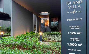 🔥 Island Villa NavaPark BSD | Villa Mewah Paling Eksklusif, Hanya 35 Unit Harga mulai 80 M an