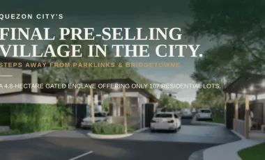 240 sqm Pre-Selling Residential Lots for Sale in Quezon City Near Parklinks & Bridgetowne