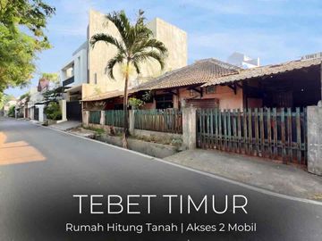 TERMURAH !! RUMAH HITUNG TANAH DI TEBET TIMUR DENGAN AKSES 2 MOBIL, LOKASI STRATEGIS, NEGO!!