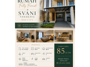 DISEWAKAN RUMAH 2 LANTAI FULLY FURNISH & ELEKTRONIK DI TANAKAYU SVANI BSD CITY TYPE 6 HOEK