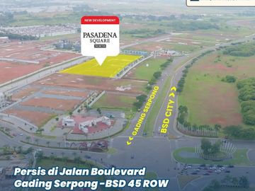 Bisnis 40 ha PINGGIR JALAN Pasadena North Square Main's Boulevard Cash Bertahap60x