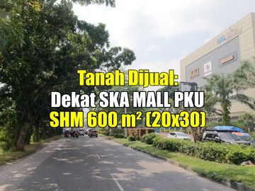 SKA Mall Pekanbaru Dekat, Tanah Dijual: SHM
