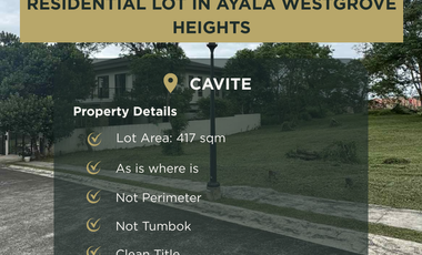 Prime 417 sqm Residential Lot for Sale in Ayala Westgrove Heights, Cavite