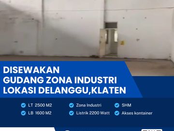 Disewakan Gudang Zona Industri Lokasi Strategis Delanggu,Klaten Luas 2500m2