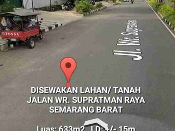 DISEWAKAN LAHAN/ TANAH KOSONG DI JALAN WR. SUPRATMAN RAYA, KALIBANTENG, SEMARANG BARAT