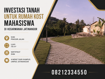 Investasi Tanah untuk Kost Mahasiswa Hegarmanah Jatinangor SHM 115 m2