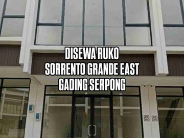 DISEWA RUKO BARU MURAH SORRENTO GRANDE EAST GADING SERPONG