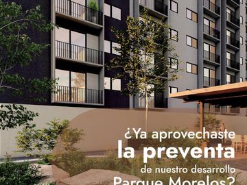 PRE VENTA EN HERRERA Y CAIRO MUY CERCA DEL PARQUE MORELOS