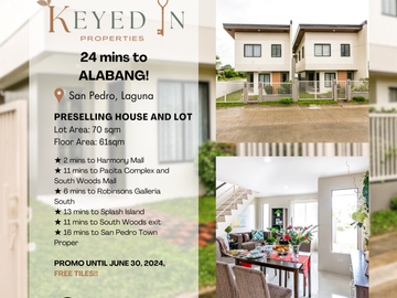 24 mins to ALABANG! PRESELLING House and Lot