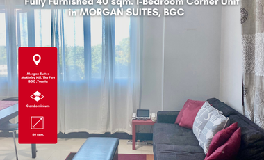 For Sale! Fully Furnished 40 sqm. 1 Bedroom Corner Unit at Morgan Suites McKinley Hill, The Fort BGC Taguig