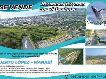Lotes en Venta Puerto López – Manabí Vista al Mar / Lots for Sale Puerto López – Manabí Ocean View