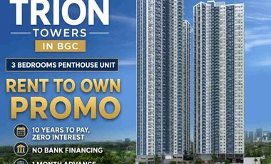 3 BEDROOMS PENTHOUSE FOR SALE in BGC THE TRION TOWERS RENT TO OWN PROMO